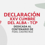 Declaración de la XXV Cumbre del ALBA-TCP en homenaje al centenario de Fidel Castro Ruz